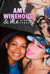 Amy Winehouse e Eu: A História de Dionne Bromfield - Poster / Capa / Cartaz - Oficial 2