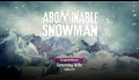 Syfy Original Movie- Saturday at 9/8c- Abominable Snowman