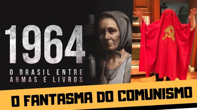 BRASIL PARALELO: 1964 E O FANTASMA DO COMUNISMO