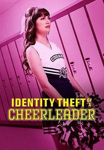 Identity Theft of a Cheerleader (Identity Theft of a Cheerleader)