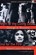One for the Fire: The Legacy of 'Night of the Living Dead' (One for the Fire: The Legacy of 'Night of the Living Dead')