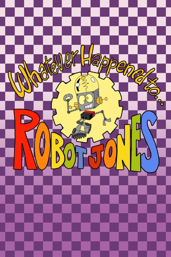 Poster de Franquia Whatever Happened to... Robot Jones? (2002)