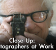 Close-Up: Photographers at Work