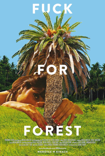 Fuck for Forest - Poster / Capa / Cartaz - Oficial 3
