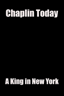 Chaplin Hoje: Um Rei em Nova York - Poster / Capa / Cartaz - Oficial 1