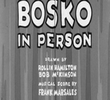 Bosko in Person