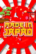 Made In Japão (1ª Temporada) (Made In Japão (1ª Temporada))