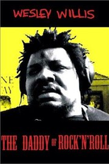 Wesley Willis: The Daddy of Rock 'n' Roll (Wesley Willis: The Daddy of Rock 'n' Roll)