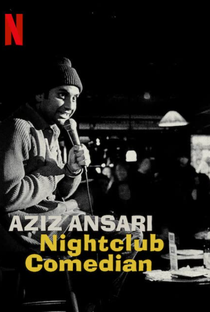 Aziz Ansari: Nightclub Comedian - Poster / Capa / Cartaz - Oficial 1