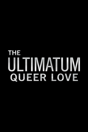 Poster de Franquia The Ultimatum: Queer Love (2023)