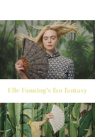 Elle Fanning’s Fan Fantasy (Elle Fanning’s Fan Fantasy)