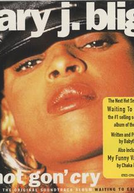 Mary J. Blige: Not Gon' Cry