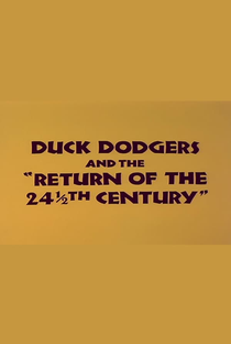 Pato Dodgers e o retorno ao século 24½ - Poster / Capa / Cartaz - Oficial 1