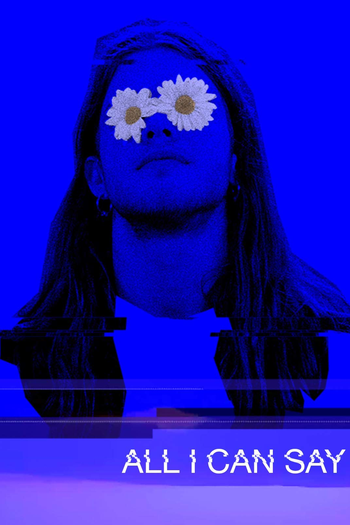 Poster de Filme All I Can Say (2019)