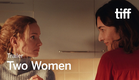 TWO WOMEN Trailer| TIFF 2025