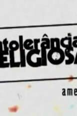 Intolerância Religiosa - Ameaça à paz (Intolerância Religiosa - Ameaça à paz)