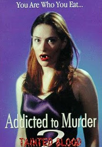 Addicted to Murder 2 (Addicted to Murder: Tainted Blood)