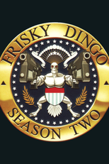 Frisky Dingo (2ª Temporada) (Frisky Dingo)