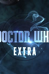 Doctor Who Extra (1ª Temporada) - Poster / Capa / Cartaz - Oficial 1