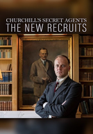 Os Agentes Secretos de Churchill: Novos Recrutas (1ª Temporada) (Churchill's Secret Agents: The New Recruits)