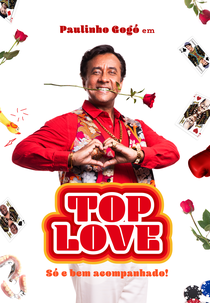 Paulinho Gogó em: Top Love - Só e bem acompanhado! (Paulinho Gogó em: Top Love - Só e bem acompanhado!)
