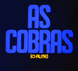 As Cobras - O Filme