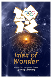 Cerimônia de Abertura dos Jogos Olímpicos de Londres (2012) - Poster / Capa / Cartaz - Oficial 1