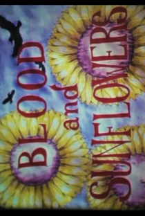 Blood and Sunflowers - Poster / Capa / Cartaz - Oficial 1