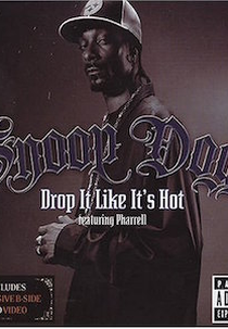 Snoop Dogg Feat. Pharrell Williams: Drop It Like It's Hot (Snoop Dogg Feat. Pharrell Williams: Drop It Like It's Hot)