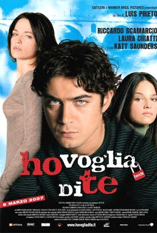 Poster 1 de Filme Ho Voglia di Te (2007)