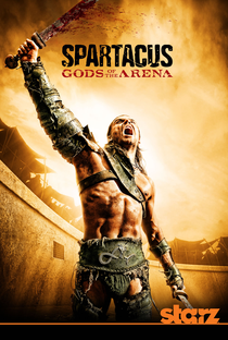 Spartacus: Deuses da Arena - Poster / Capa / Cartaz - Oficial 1