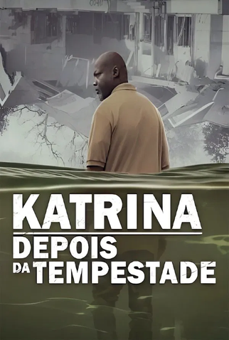 Poster 1 de Série Katrina: Depois da Tempestade (2025)