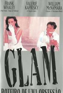 Glam: Roteiro de uma Obsessão - Poster / Capa / Cartaz - Oficial 2