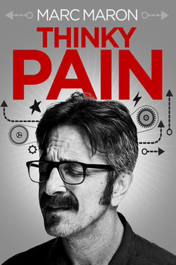Poster de Filme Marc Maron: Thinky Pain (2013)
