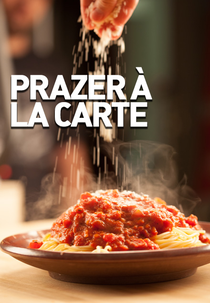 Prazer à La Carte (Eat: The Story of Food)