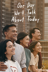 One Day We'll Talk About Today (Nanti kita cerita tentang hari ini)