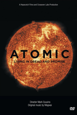 Atomic: Living in Dread and Promise (Atomic: Living in Dread and Promise)