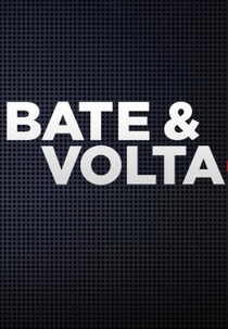 Bate & Volta (Bate e Volta (1ª Temporada))