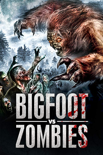 Poster de Filme Bigfoot Vs. Zombies (2016)