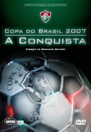 Copa do Brasil 2007: A Conquista (Copa do Brasil 2007: A Conquista)