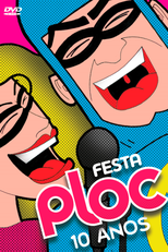 Festa Ploc 10 Anos (Festa Ploc 10 Anos)