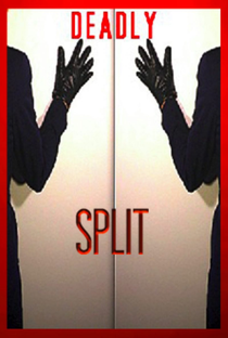 Deadly Split - Poster / Capa / Cartaz - Oficial 1
