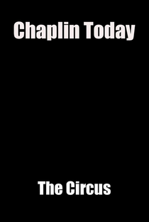 Chaplin Hoje: O Circo - Poster / Capa / Cartaz - Oficial 1