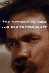 The Off-Handed Jape... & How to Pull It Off - Poster / Capa / Cartaz - Oficial 2
