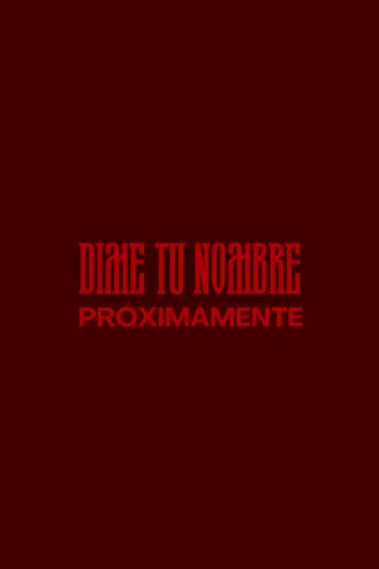 Poster de Franquia Dime Tu Nombre (None)