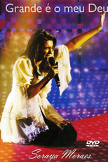 Grande é o meu Deus - Soraya Moraes (Grande é o meu Deus - Soraya Moraes)