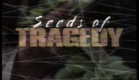 Seeds of Tragedy TV Trailer