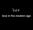 Her: Love in the Modern Age 