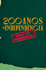 200 anos da Independência - Ainda tem pendência? (200 anos da Independência - Ainda tem pendência?)