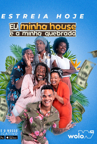 Poster 1 de Série Eu, Minha House e a Minha Quebrada (2022)